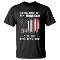 Remember Honor Unite 9 11 Memorial 25th Anniversary T Shirt We Will Never Forget Patriotic American Flag