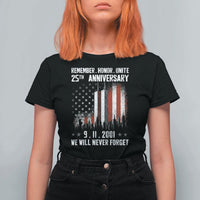 Remember Honor Unite 9 11 Memorial 25th Anniversary T Shirt For Women We Will Never Forget Patriotic American Flag