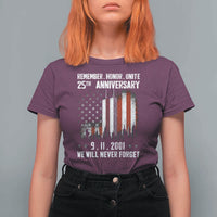 Remember Honor Unite 9 11 Memorial 25th Anniversary T Shirt For Women We Will Never Forget Patriotic American Flag