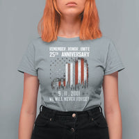 Remember Honor Unite 9 11 Memorial 25th Anniversary T Shirt For Women We Will Never Forget Patriotic American Flag