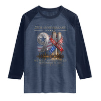 We Will Never Forget 9 11 Memorial 25th Anniversary Raglan Shirt Patriotic American Flag Ribbon
