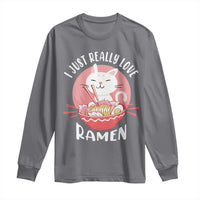 Funny Kawaii Cat Ramen Japanese Long Sleeve Shirt I Just Really Love Ramen Otaku Manga Cute Graphic