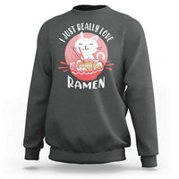 Funny Kawaii Cat Ramen Japanese Sweatshirt I Just Really Love Ramen Otaku Manga Cute Graphic - Wonder Print Shop