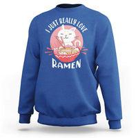 Funny Kawaii Cat Ramen Japanese Sweatshirt I Just Really Love Ramen Otaku Manga Cute Graphic - Wonder Print Shop