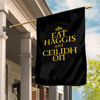 Eat Haggis and Ceilidh On Scotland Things Garden Flag Funny Scottish Culture Heritage Pride