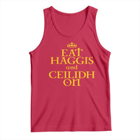 Eat Haggis and Ceilidh On Scotland Things Tank Top Funny Scottish Culture Heritage Pride