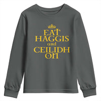 Eat Haggis and Ceilidh On Scotland Things Youth Sweatshirt Funny Scottish Culture Heritage Pride