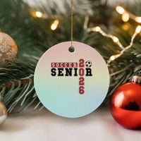 Soccer Senior Class of 2026 Typography Graphic Ceramic Ornament High School Varsity Athlete Graduation Gift