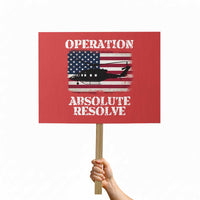 Operation Absolute Resolve Protest Sign US Military Extraction Mission American Flag