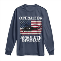 Operation Absolute Resolve Long Sleeve Shirt US Military Extraction Mission American Flag - Wonder Print Shop