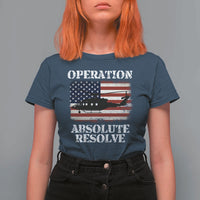 Operation Absolute Resolve T Shirt For Women US Military Extraction Mission American Flag - Wonder Print Shop