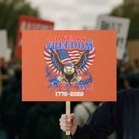 250 Years of Freedom 1776 2026 Patriotic Eagle Protest Sign We The People USA Semiquincentennial