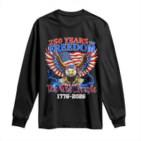 250 Years of Freedom 1776 2026 Patriotic Eagle Long Sleeve Shirt We The People USA Semiquincentennial - Wonder Print Shop