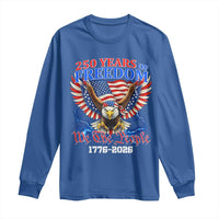 250 Years of Freedom 1776 2026 Patriotic Eagle Long Sleeve Shirt We The People USA Semiquincentennial - Wonder Print Shop