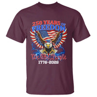 250 Years of Freedom 1776 2026 Patriotic Eagle T Shirt We The People USA Semiquincentennial - Wonder Print Shop