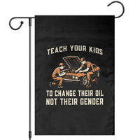 Teach Your Kids To Change Their Oil Garden Flag Not Their Gender Dad and Son Father's Day - Wonder Print Shop