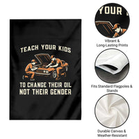 Teach Your Kids To Change Their Oil Garden Flag Not Their Gender Dad and Son Father's Day - Wonder Print Shop