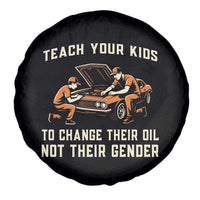 Teach Your Kids To Change Their Oil Spare Tire Cover Not Their Gender Dad and Son Father's Day - Wonder Print Shop