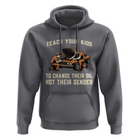 Teach Your Kids To Change Their Oil Hoodie Not Their Gender Dad and Son Father's Day - Wonder Print Shop