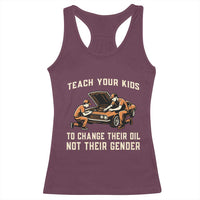 Teach Your Kids To Change Their Oil Racerback Tank Top Not Their Gender Dad and Son Father's Day - Wonder Print Shop