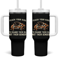 Teach Your Kids To Change Their Oil Tumbler With Handle Not Their Gender Dad and Son Father's Day - Wonder Print Shop