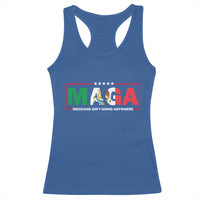 Mexicans Ain't Going Anywhere Racerback Tank Top Mexico Flag