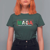 Mexicans Ain't Going Anywhere T Shirt For Women Mexico Flag