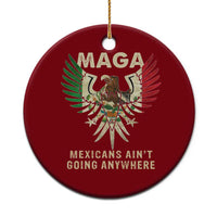 Mexicans Ain't Going Anywhere Ceramic Ornament Eagle Mexico Flag Retro Vintage - Wonder Print Shop