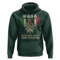 Mexicans Ain't Going Anywhere Hoodie Eagle Mexico Flag Retro Vintage