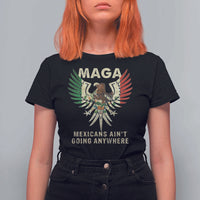 Mexicans Ain't Going Anywhere T Shirt For Women Eagle Mexico Flag Retro Vintage