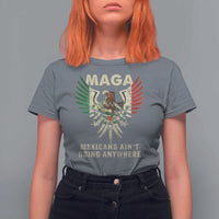 Mexicans Ain't Going Anywhere T Shirt For Women Eagle Mexico Flag Retro Vintage