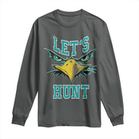 Eagles Inspirational Long Sleeve Shirt Green Birds Let's Hunt