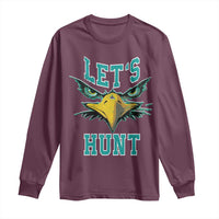 Eagles Inspirational Long Sleeve Shirt Green Birds Let's Hunt