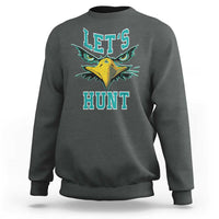 Eagles Inspirational Sweatshirt Green Birds Let's Hunt