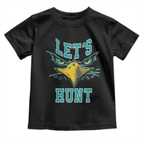 Eagles Inspirational Toddler T Shirt Green Birds Let's Hunt