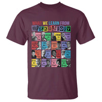 What We Learn From Black History T Shirt Black Civil Rights Leaders