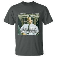 Funny JD Vance Interview Meme T Shirt I Don't Really Care Margaret