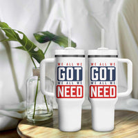 We All We Got We All We Need Motivational Tumbler With Handle Minimalist Bold Sports Style