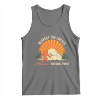 Respect The Locals Tank Top America's National Parks Vintage Bigfoot