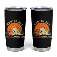 Respect The Locals Tumbler Cup America's National Parks Vintage Bigfoot