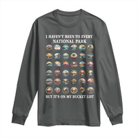 National Parks Bucket List Long Sleeve Shirt I Haven't Been To Wishlist