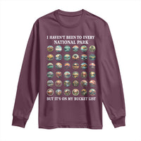 National Parks Bucket List Long Sleeve Shirt I Haven't Been To Wishlist