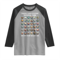 National Parks Bucket List Raglan Shirt I Haven't Been To Wishlist