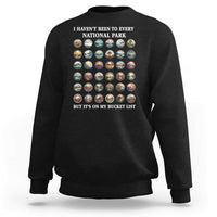 National Parks Bucket List Sweatshirt I Haven't Been To Wishlist