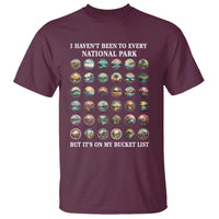 National Parks Bucket List T Shirt I Haven't Been To Wishlist