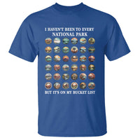 National Parks Bucket List T Shirt I Haven't Been To Wishlist