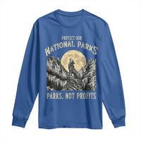 Protect Our National Parks Long Sleeve Shirt Parks Not Profits Wolf Retro Graphic