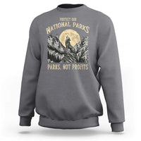 Protect Our National Parks Sweatshirt Parks Not Profits Wolf Retro Graphic