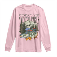 Protect Our National Parks Long Sleeve Shirt Wildlife Fishing Outdoor Adventure Retro