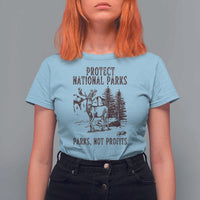 Protect National Parks T Shirt For Women Support Parks Not Profits Deer